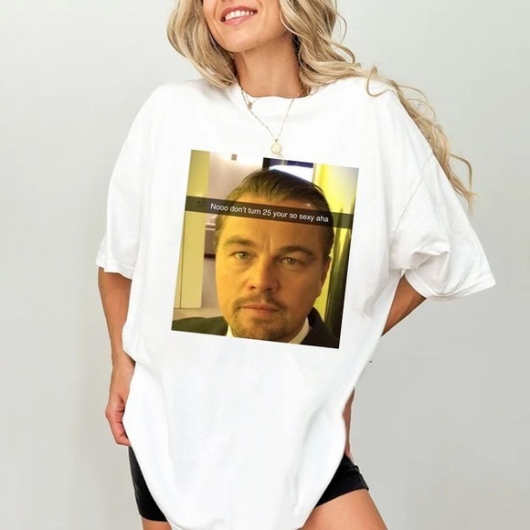 Too Old For Leo Shirt Leonardo DiCaprio, Leo Dicaprio Shirt - Picture 1 of 4